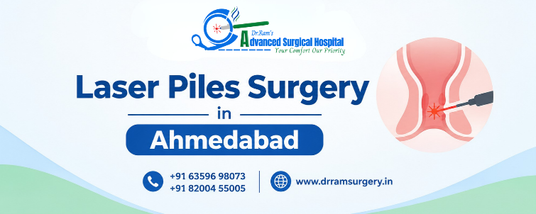 Laser Piles Surgery in Ahmedabad | Dr. Kamlesh Ram
